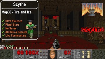 Scythe Map30 - Fire and Ice [Doom 2, UV, Pistol, 100%]
