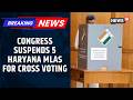 Congress Suspends Five Haryana MLAs For Backing BJP-Supported Candidate In Rajya Sabha Polls