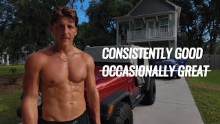Be consistently good; not occasionally great.