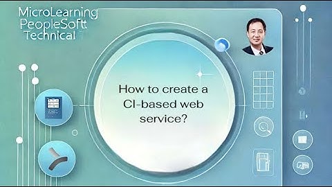 How to create a CI-based web service in PeopleSoft