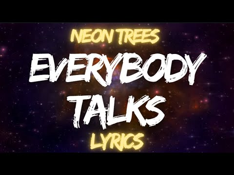 Everybody Talks - Neon Trees | LYRICS 🌲