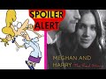 Part TWO: *SPOILER ALERT* REVIEW of Meghan & Harry The Real Story