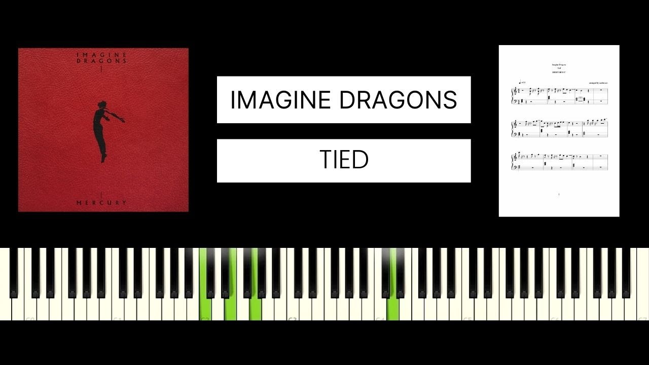 Imagine Dragons - Tied (BEST PIANO TUTORIAL & COVER)