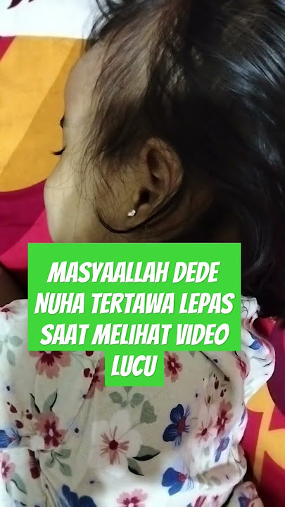 MasyaAllah Dede Nuha Tertawa Lepas Melihat Video Lucu #dunianak #videolucu #shorts