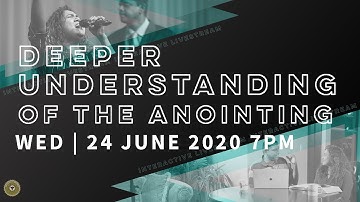 Deeper Understanding of the Anointing (Part 2) | Interactive Livestream Service | Wed 24 June 2020