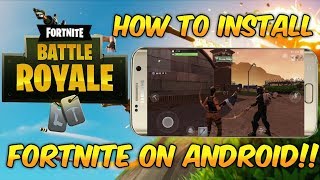 FORTNITE ON ANDROID |HOW TO INSTALL 2018