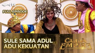 SULE GEMETERRRR, RATU MODUSIN BIKIN KHILAF | CANDA EMPIRE RTV