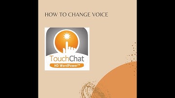 AAC: How to change and choose the correct voice onTouchChat with Word Power communication app
