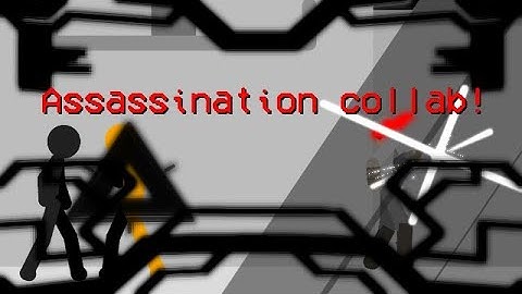 Assassination collab (hosted by flamingstickman animation) | stick nodes |