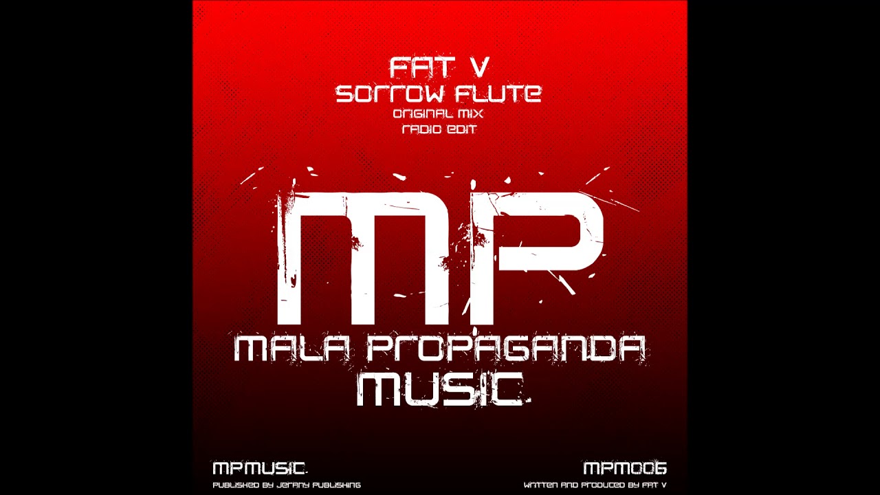 Watch FAT V - Sorrow Flute (Radio Edit) on YouTube Watch FAT V - Sorrow Flute (Radio Edit) on YouTube