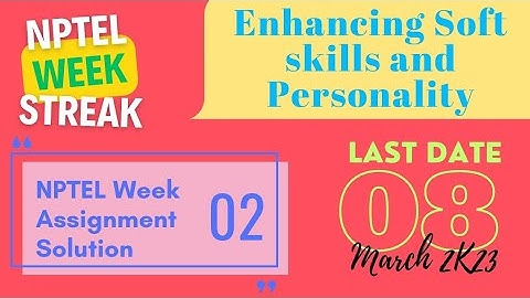 Enhancing Soft skills and Personality • NPTEL week 2 Answer • Jan-Apr 2023 #nptelquizsolution #week2
