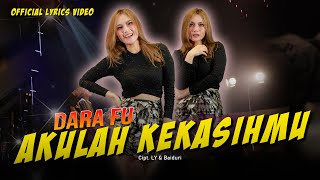 Dara Fu - AKULAH KEKASIHMU | Hits Malaysia | Dangdut Koplo Version (Official Lyric Video)