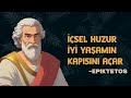 Epiktetos&#39;tan Hayatınızı Değiştirecek STOACI Dersler