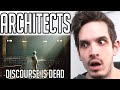 Metal Musician Reacts to Architects | Discourse Is Dead |