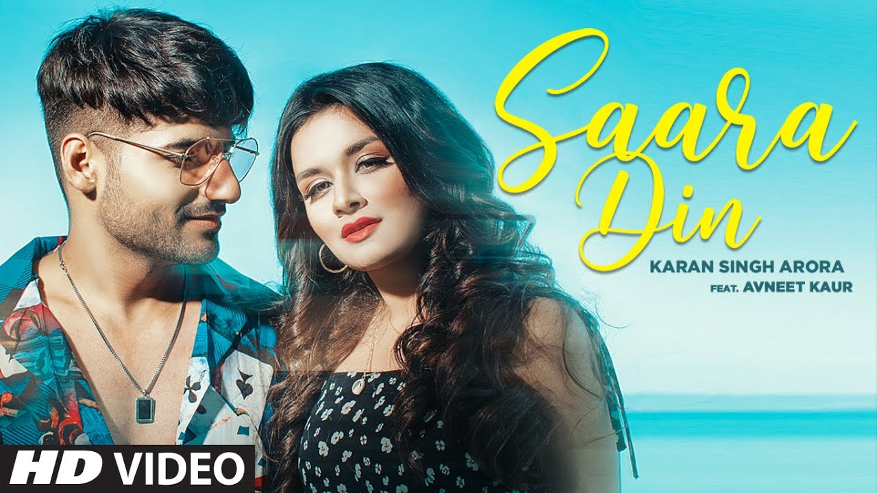 Saara Din Official Music Video  Karan Singh Arora  Avneet Kaur  T Series
