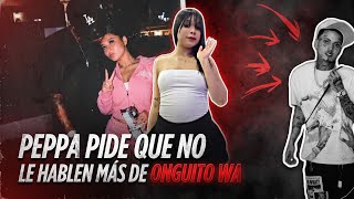 PEPPA PROHIBIÓ QUE LE HABLEN DE “ONGUITO WA” EN LOS LIVE DE TIK TOK - SOLO ESTA EN DILON BABY 😨👌🏻 