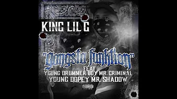 KING LIL G - Gangsta function FT. Young Drummer boy x Mr. shadow X Young dopey x Mr criminal