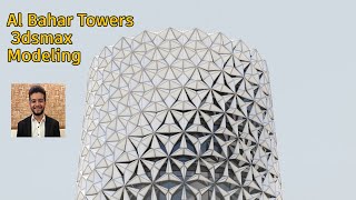 Al Bahar Towers Modeling in 3dsmax برج  البحار علي 3 دي ماكس