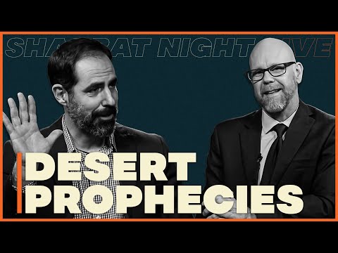 The Desert Prophecies | Shabbat Night Live The Desert Prophecies | Shabbat Night Live