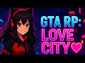 O AMOR ESTÁ NO AR... E A CONFUSÃO TAMBÉM 💥💘 | GTA RP LOVE CITY