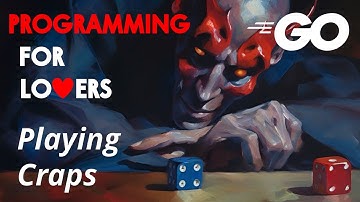 Simulating Craps with a Monte Carlo Algorithm in Go