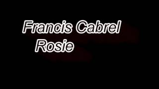 Video thumbnail of "Francis Cabrel - Rosie"