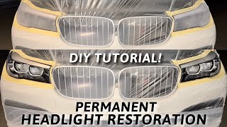 Headlight Restoration The Only PERMANENT Method!