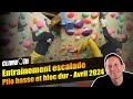 Entrainement escalade  plio basse et blocs durs 20 avril 2024