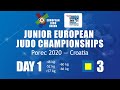 Day 1 - Tatami 3: Judo Junior European Championships Porec 2020