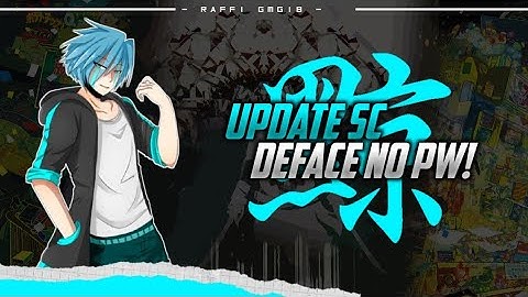 DOWNLOAD SCRIPT DEFACE TERBARU NO PW! :V