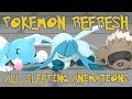 [Eng] Pokémon Refresh - All Sleeping Animations [1080p60]