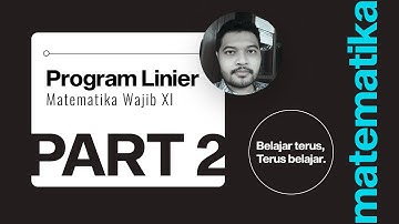 PROGRAM LINIER MATEMATIKA WAJIB KELAS XI (PART 2)