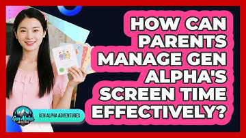 How Can Parents Manage Gen Alpha