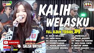 KALIH WELASKU 3 pemuda berbahaya Salsa bintan FULL ALBUM