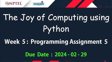 NPTEL The Joy of Computing using Python Week 5 Programming Assignment Answers Solution | Jan 2024