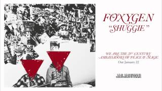 Foxygen - &quot;Shuggie&quot; (Official Audio)