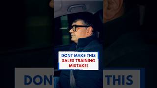 Don't Make This Sales Training Mistake!