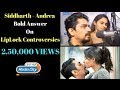 Siddharth & Andrea - Bold Answer on Lip-lock Controversy | Aval Exclusive