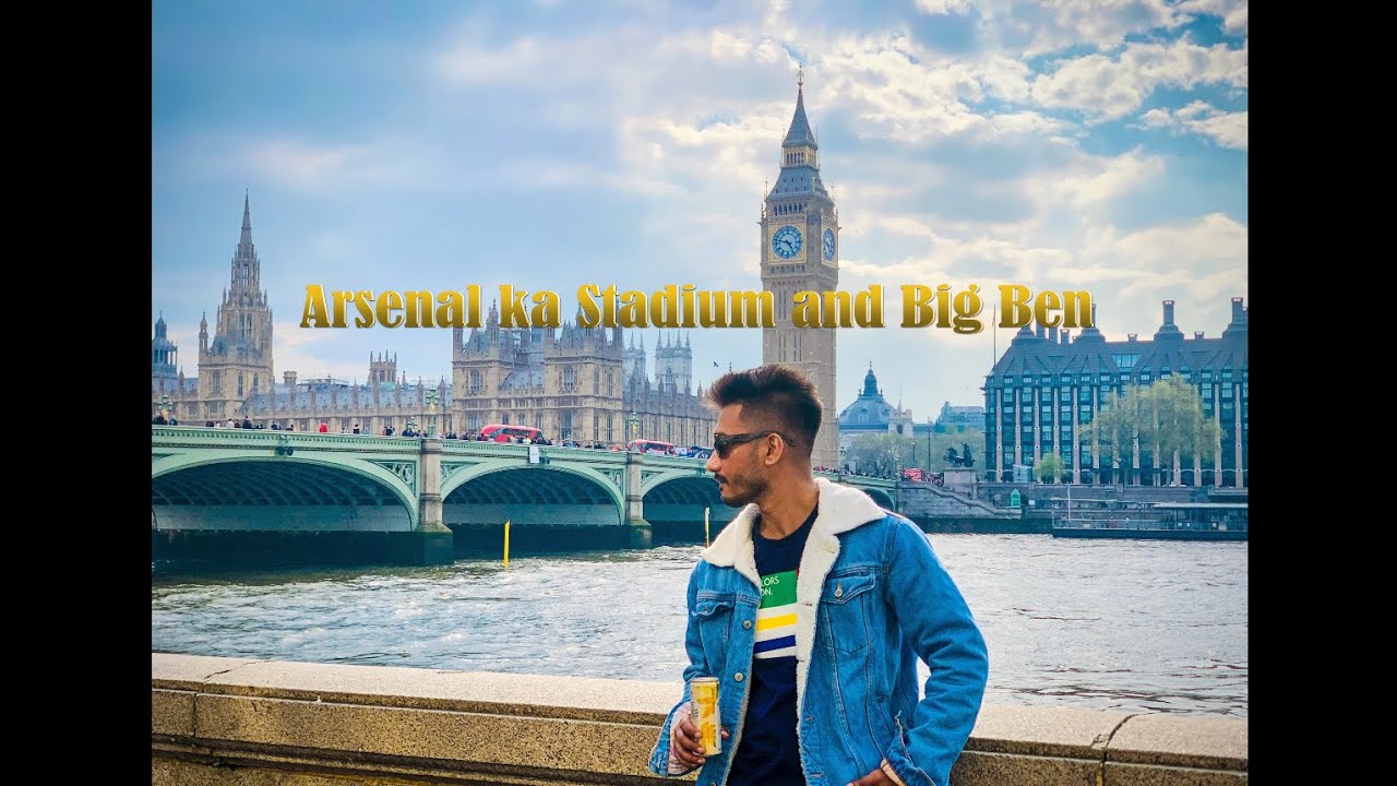 Arsenal Ka Stadium Aur Big Ben K Nazare London Mein