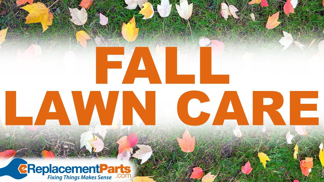 Fall Lawn Care Tips | eReplacementParts.com - YouTube