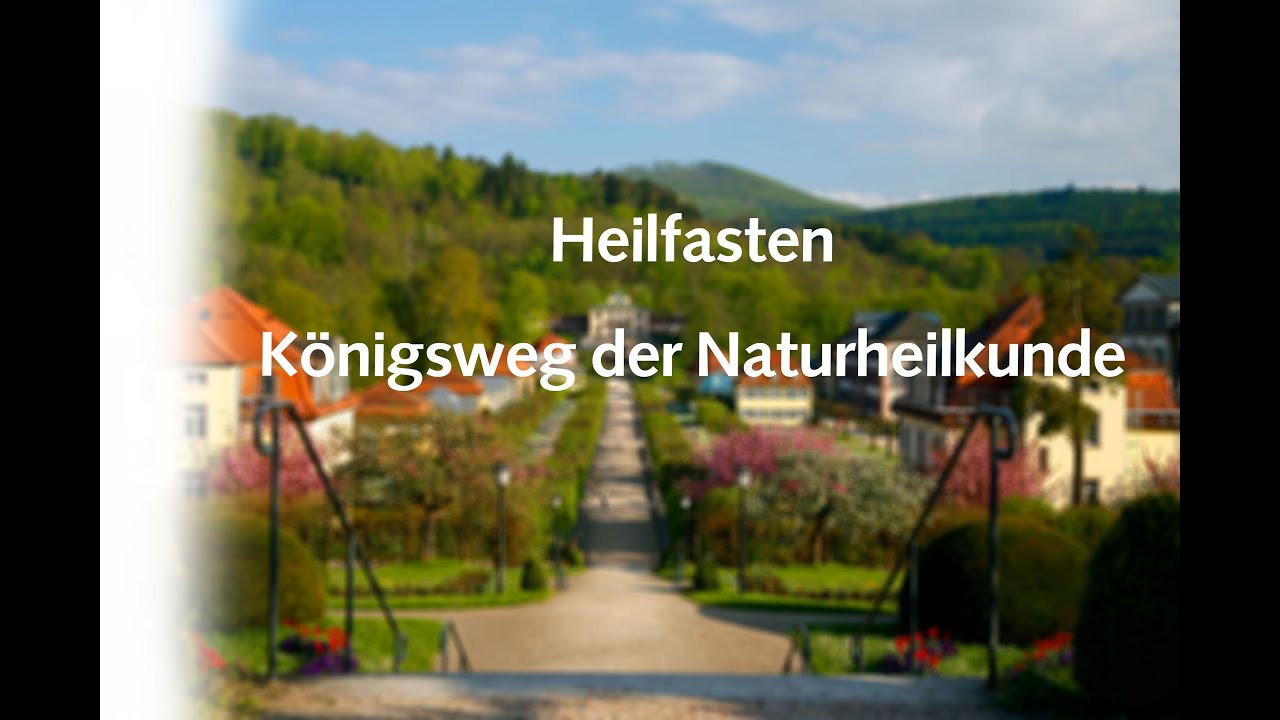 Heilfasten - Königsweg der Naturheilkunde