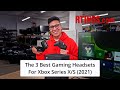 The 3 Best Gaming Headsets For Xbox Series X/S (2021)