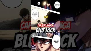 Rin a la banca? Y ego se vuelve loco cap 350 manga de Blue Lock 🔥
