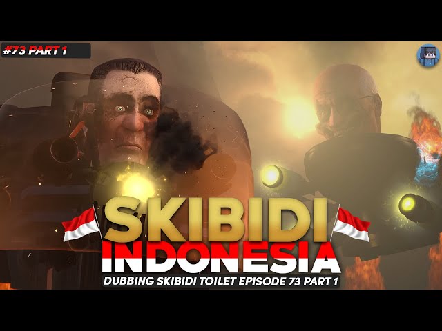Skibidi Toilet 73 (Part 1) Dubbing Bahasa Indonesia! class=