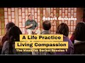 Robert gonzales  a life practice living compassion  session 1