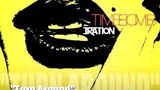 Turn Around - Iration - Time Bomb out on Law Records March 2010 chords