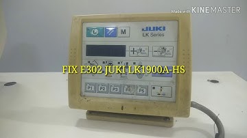 FIX E302: JUKI LK1900A-HS