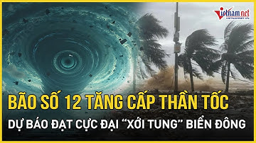 NÓNG: Bão số 12 FENGSHEN tăng cấp lao thẳng Biển Đông, hoá cực đại khi đổ bộ, diễn biến khó lường