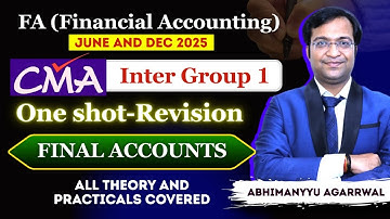 Final Accounts One Shot 🔥  CMA Inter Financial Accounting Revision  Pass in 1st Attempt