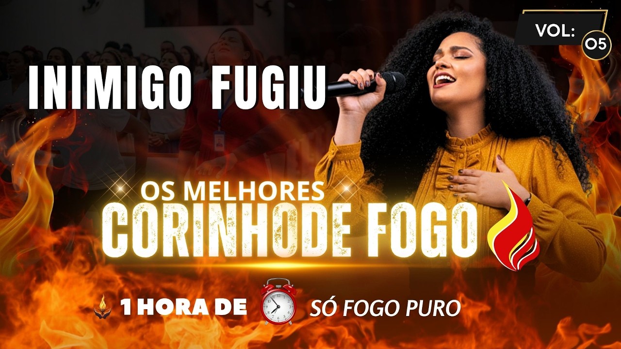 🔥 O INIMIGO BATEU EM RETIRADA 🔥 CORINHOS DE FOGO  60 MIN de AUTORIDADE ESPIRITUAL